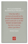 My Katherine Mansfield Project By Kirsty Gunn Cover Image
