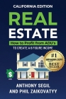 Real Estate - How to Profit From ADU's: California Edition By Phil Zaikovatyy, Anthony Segil Cover Image