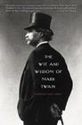 The Wit and Wisdom of Mark Twain By Alex Ayres Cover Image