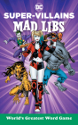 DC Super-Villains Mad Libs By Brandon T. Snider Cover Image