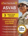 ASVAB Study Guide 2023-2024: 3 Practice Exams and ASVAB Prep Book [12th Edition] By Joshua Rueda Cover Image