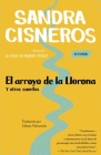 El arroyo de la Llorona y otros cuentos /Woman Hollering Creek By Sandra Cisneros, Liliana Valenzuela (Translated by) Cover Image