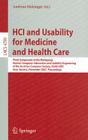 HCI and Usability for Medicine and Health Care: Third Symposium of the Workgroup Human-Computer Interaction and Usability Engineering of the Austrian By Andreas Holzinger (Editor) Cover Image