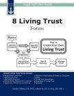 8 Living Trust Forms: Legal Self-Help Guide By J. T. Levine (Editor), Sanket Mistry Cover Image