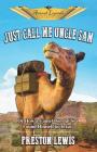 Just Call Me Uncle Sam: Or How a Camel Born at Sea Found Himself in Texas (Animal Legends Collection #3) Cover Image