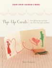 Pop-Up Cards: Over 50 Designs for Cards That Fold, Flap, Spin, and Slide (Make Good: Japanese Craft Style) Cover Image