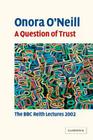 A Question of Trust: The BBC Reith Lectures 2002 By Onora O'Neill Cover Image