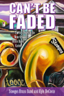 Can't Be Faded: Twenty Years in the New Orleans Brass Band Game (American Made Music) By Stooges Brass Band, Kyle DeCoste Cover Image