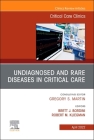 Undiagnosed and Rare Diseases in Critical Care, an Issue of Critical Care Clinics: Volume 38-2 (Clinics: Internal Medicine #38) By Robert M. Kliegman (Editor), Brett J. Bordini (Editor) Cover Image
