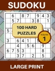 Sudoku Large Print 100 Puzzles Volume 1 Hard Level: Large Print Puzzle Book for Adults, Seniors, Big 8.5