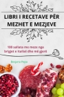 Libri I Recetave Për Mezhet E Mezjeve By Besjana Pepa Cover Image