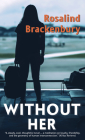 Without Her By Rosalind Brackenbury Cover Image