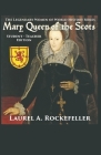 Mary Queen of the Scots: Student - Teacher Edition By Laurel A. Rockefeller Cover Image