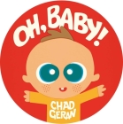 Oh, Baby! By Chad Geran Cover Image