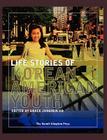 Life Stories of Korean American Youth (Hermit Kingdom Sources in Korean-American Studies) By Grace Jungmin Ko (Editor), Edward Kim (Contribution by), Soohun Yoon (Contribution by) Cover Image
