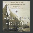 America's Victory: The Heroic Story of a Team of Ordinary Americans--And How They Won the Greatest Yacht Race Ever Cover Image