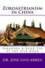 Zoroastrianism in China: : Seraosha & Guan Yin at the Silk Road Cover Image
