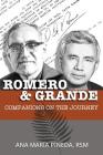 Romero & Grande: Companions on the Journey By Ana María Pineda Cover Image