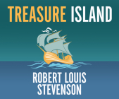 Treasure Island By Robert Louis Stevenson, Gildart Jackson (Read by) Cover Image