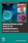 Immunomodulatory Effects of Nanomaterials: Assessment and Analysis By Mahmoud Elsabahy (Editor) Cover Image