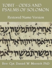 Tobit - Odes and Psalms of Solomon: Restored Name Version Cover Image