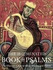The Illuminated Book of Psalms: The Illustrated Text of all 150 Prayers and Hymns Cover Image