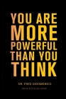 You Are More Powerful Than You Think By Fred Didomenico Cover Image