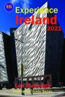 Experience Ireland 2021 By Phensri Rutledge (Photographer), Len Rutledge Cover Image