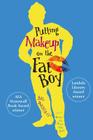 Putting Makeup on the Fat Boy By Bil Wright Cover Image