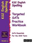 Ks2 English Spelling Targeted Sats Practice Workbook for the 2019 Tests (Year 6) (Stp Ks2 English Sats Essentials) By Stp Books Cover Image