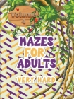 Mazes for adults: Volume 4 with mazes gives you hours of fun, stress relief and relaxation! Cover Image