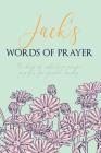 Jack's Words of Prayer: 90 Days of Reflective Prayer Prompts for Guided Worship - Personalized Cover Cover Image