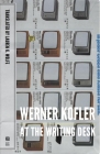 At the Writing Desk (Austrian Literature) By Werner Kofler, Lauren K. Wolfe (Translator) Cover Image