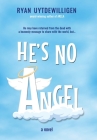 He's No Angel By Ryan Uytdewilligen Cover Image