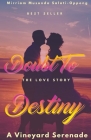 Doubt to Destiny: A Vineyard Serenade Cover Image