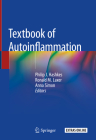 Textbook of Autoinflammation By Philip J. Hashkes (Editor), Ronald M. Laxer (Editor), Anna Simon (Editor) Cover Image
