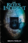 The Reyes Incident By Briana Morgan Cover Image