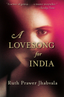 A Lovesong for India By Ruth Prawer Jhabvala Cover Image