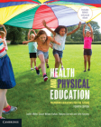 Health and Physical Education: Preparing Educators for the Future By Judith Miller, Susan Wilson-Gahan, Robyne Garrett Cover Image