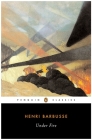 Under Fire By Henri Barbusse, Robin Buss (Translated by), J. Winter (Introduction by) Cover Image
