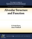 Alveolar Structure and Function By D. Keith Payne, Adam Wellikoff Cover Image