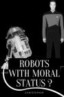 Robots with Moral Status? Cover Image