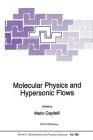 Molecular Physics and Hypersonic Flows (NATO Science Series C: #482) By M. Capitelli (Editor) Cover Image