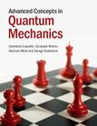 Advanced Concepts in Quantum Mechanics By Giampiero Esposito, Giuseppe Marmo, Gennaro Miele Cover Image