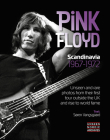 Pink Floyd: Scandinavia 1967-1972 (Unseen Nordic Archives) Cover Image