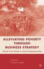 Alleviating Poverty Through Business Strategy By C. Wankel Cover Image