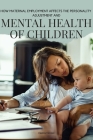 How Maternal Employment Affects (the personality adjustment and mental health of children) By Khan Mariam Cover Image