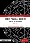 Cyber Physical Systems: Concepts and Applications By Anupam Baliyan (Editor), Kuldeep Singh Kaswan (Editor), Naresh Kumar (Editor) Cover Image