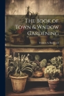 The Book of Town & Wndow Gardening Cover Image