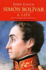 Simón Bolívar (Simon Bolivar): A Life By John Lynch Cover Image